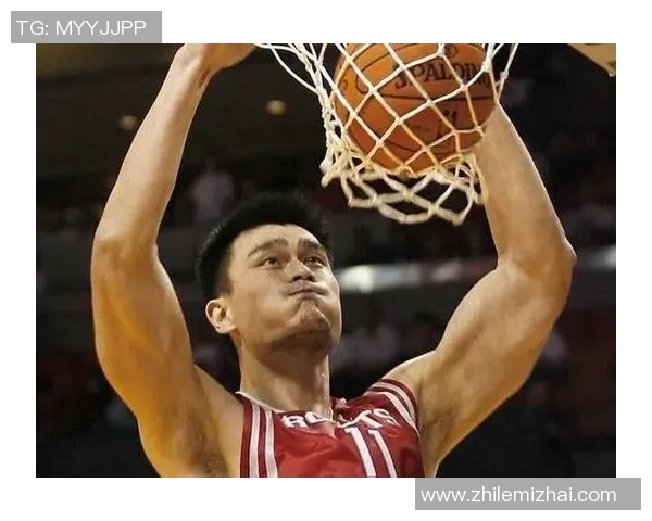 姚明中锋扣篮精彩瞬间回顾展现巨人风采与篮球魅力 姚明中锋扣篮精彩瞬间回顾展现巨人风采与篮球魅力